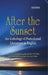 After The Sunset by Radha Kumari Sugatha Kumari