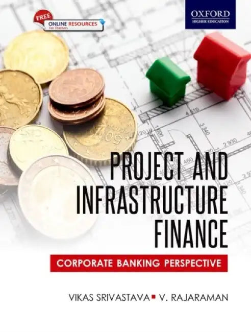 Project and Infrastructure Finance Corporate Banking Perspective by Srivastava & Rajaraman