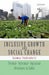 Inclusive Growth And Social Change : Formal-Informal-Agriculture Relations in India by Chakrabarti Saumya