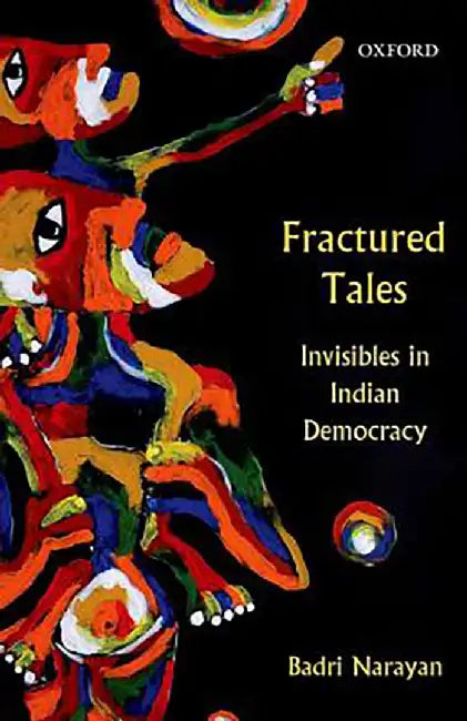 Fractured Tales : Dalit Margins in North India by Badri Narayan