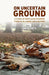 On Uncertain Ground by Ankur Datta