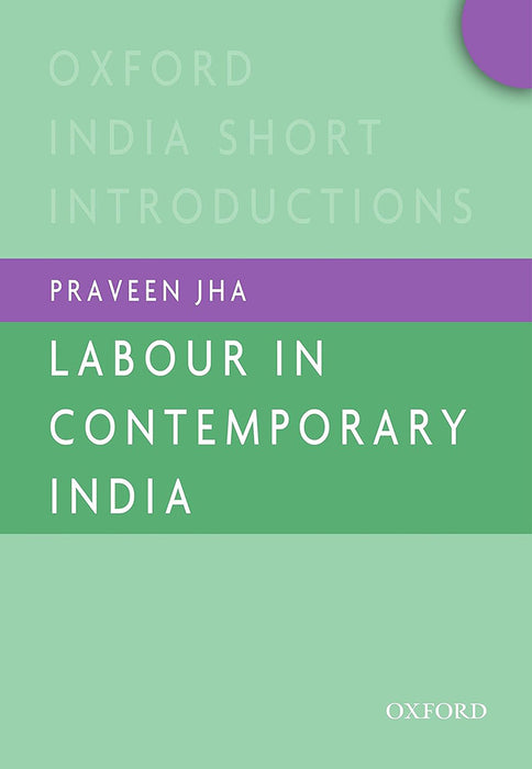 Labour in Contemporary India : by Praveen Jha/Praveen