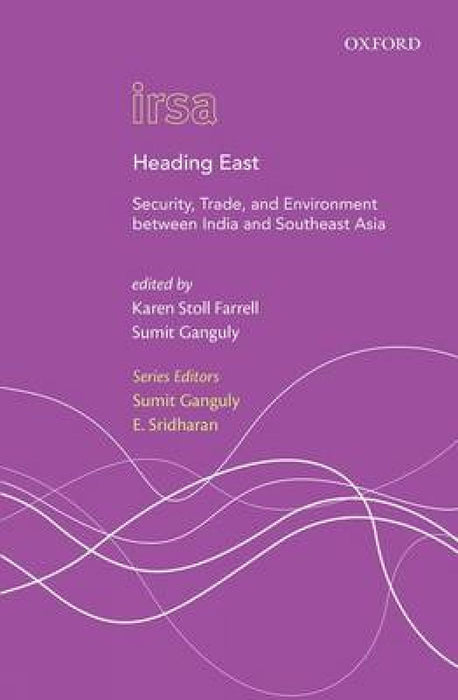 Heading East : by Karen Stoll Farrell & Sumit Ganguly