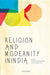 Religion And Modernity In India by Sekhar Bandyopadhyay & Aloka Parasher
