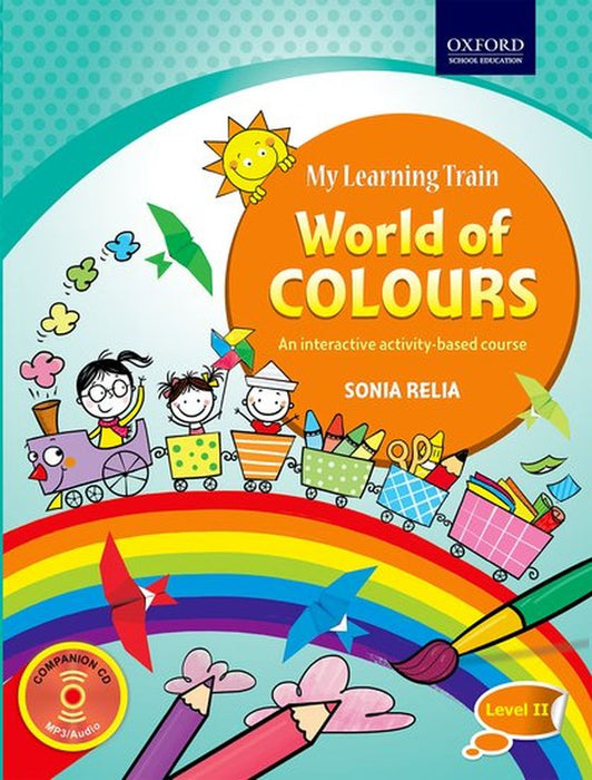 MY LEARNING TRAIN: WORLD OF COLOURS, LEVEL II