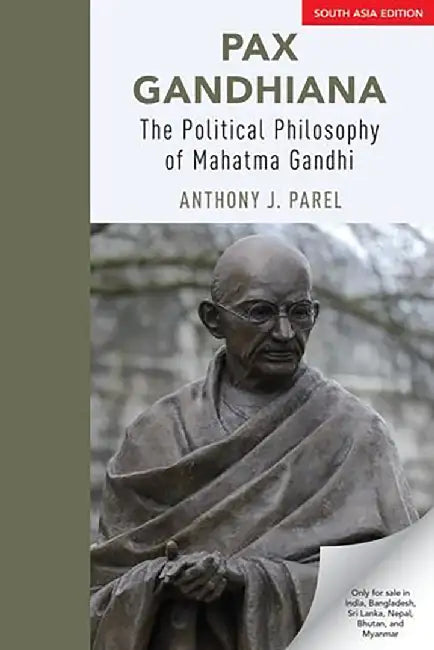 Pax Gandhiana by Anthony J Parel