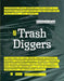 The Trash Diggers: Rethinking Solid Waste Management in Urban India by Ghosh Dhrubajyoti