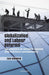 Globalization and Labour Reforms: The Politics of Interest Groups and Partisan Governments by Mahmood Zaad