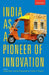 India as a Pioneer of Innovation by Harbir Singh