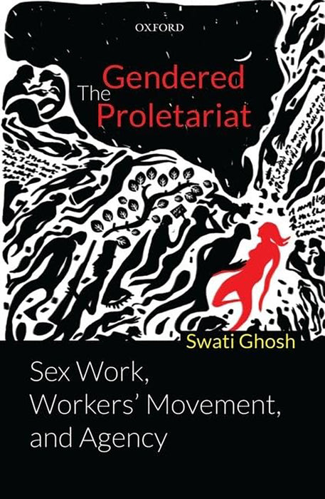 The Gendered Proletariat: Sex Work, Workers’ Movement, and Agency