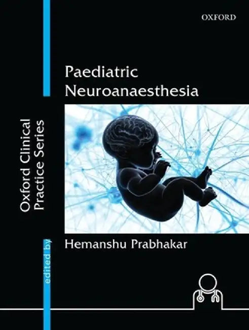 Paediatric Neuroanaesthesia by Prabhakar Hemanshu