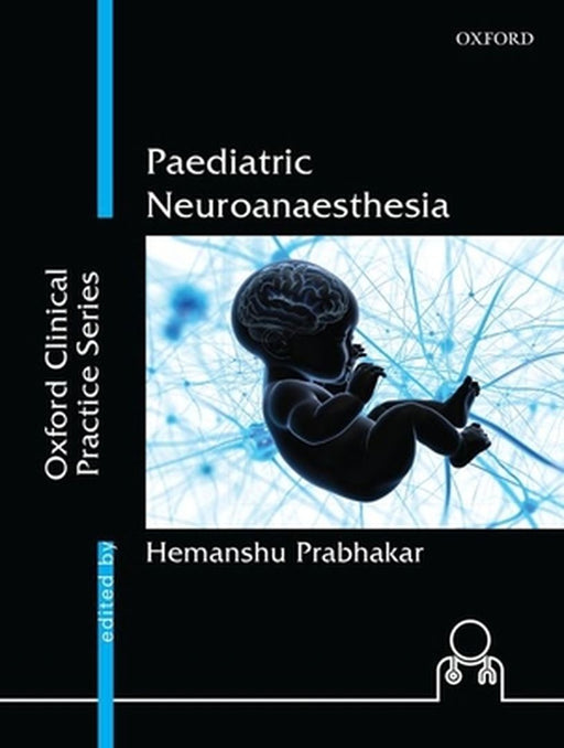 Paediatric Neuroanaesthesia by Prabhakar Hemanshu