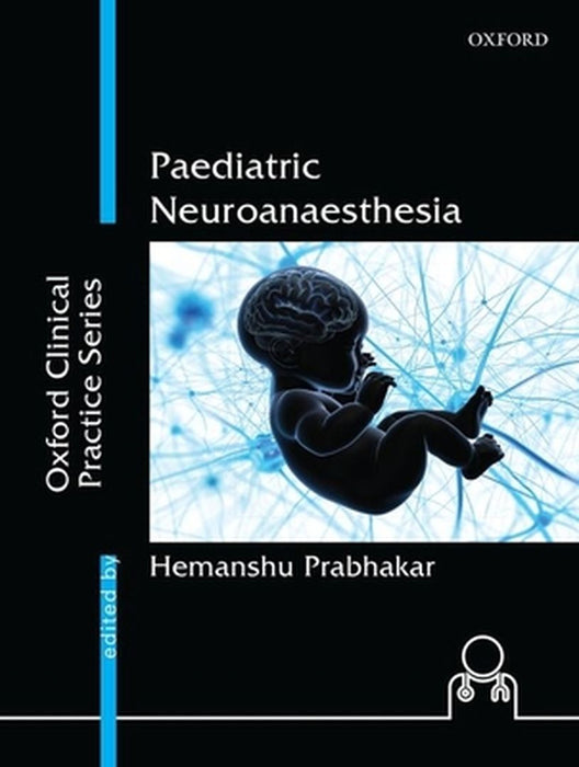 Paediatric Neuroanaesthesia by Prabhakar Hemanshu