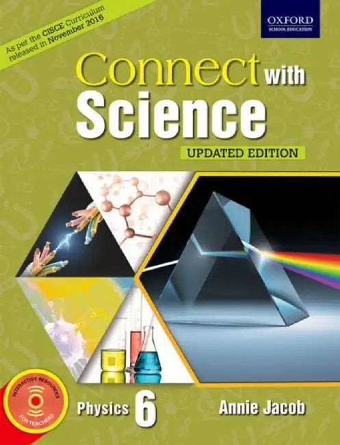 Connect With Science Physics Book 6 by Annie Jacob