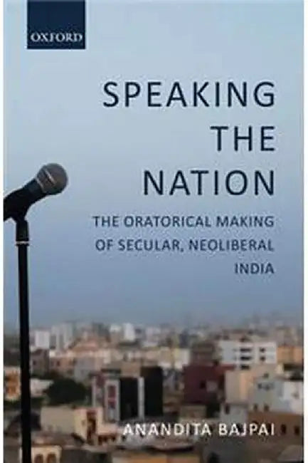Speaking the Nation by Bajpai Anandita