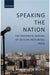 Speaking the Nation by Bajpai Anandita