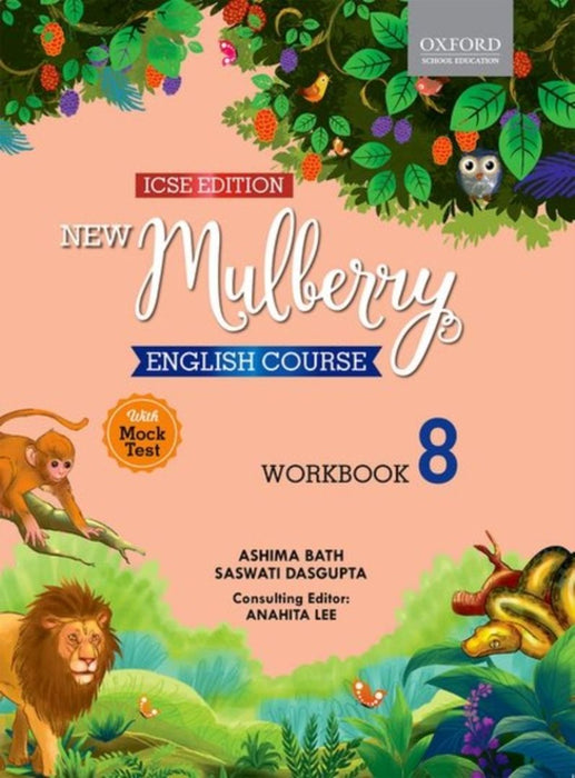 MULBERRY ENGLISH COURSE ICSE WORKBOOK 8 by ASHIMA BATH & SASWATI DASGUPTA