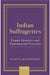 Indian Suffragettes: Female Identities and Transnational Networks by MukherjeeSumita