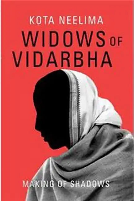 Widows of Vidarbha by Neelima Kota