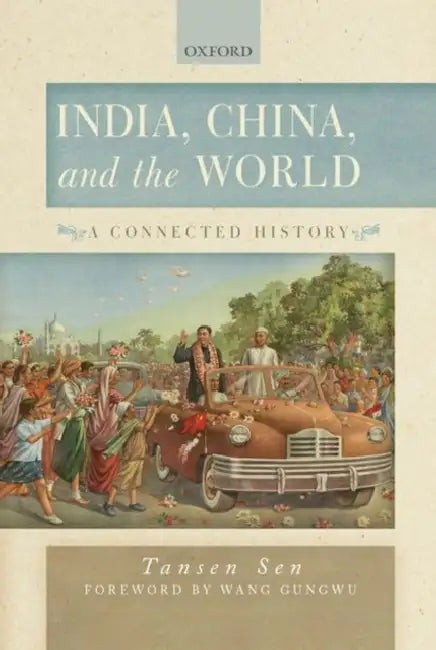 India, China and the World: A Connected History by Sen Tansen
