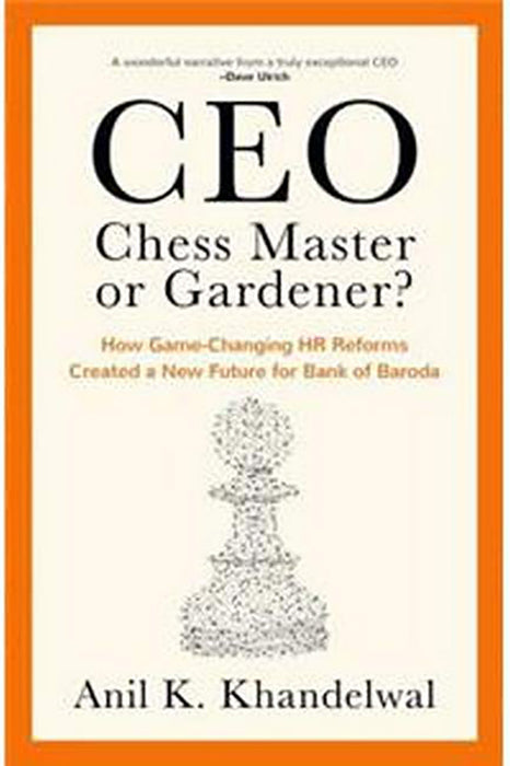 CEO—Chess Master or Gardener?