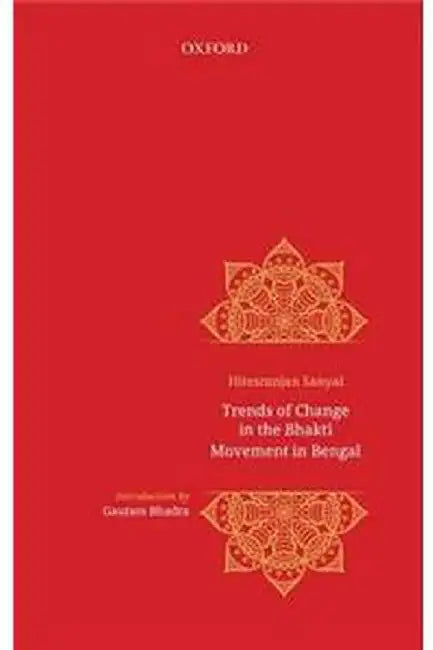 Trends of Change in Bhakti Movement in Bengal by Sanyal Hitesh Ranjan
