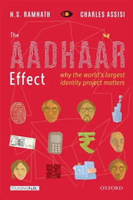 The Aadhaar Effect: Why the World's Largest Identity Project Matters by Assisi Charles; Ramnath N.S.