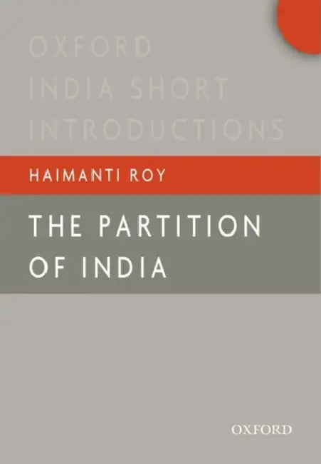 The Partition of India by Roy Haimanti
