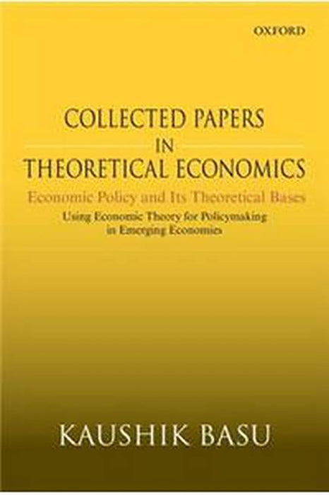 Collected Papers in Theoretical Economics: Economic Policy and its Theoretical Bases