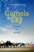 Camels in the Sky: Travels in Arabia by Ahamed V. Muzafer
