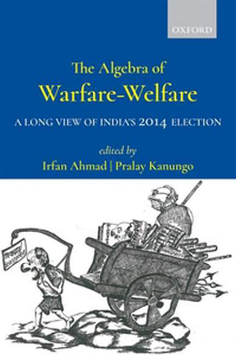 The Algebra of Warfare-Welfare: A Long View of India���s 2014