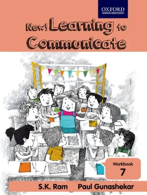 NEW LEARNING TO COMMUNICATE WORKBOOK 7 by S. K. RAM PAUL GUNASHEKAR