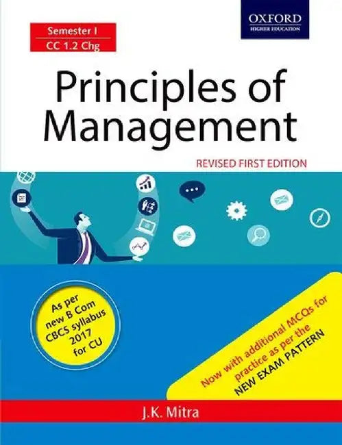 PRINCIPLES OF MANAGEMENT: REVISED 1E by J K MITRA