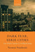 Dark Fear, Eerie Cities: New Hindi Cinema in Neoliberal India by PaunksnisSarunas
