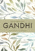 The Oxford India Gandhi: Essential Writings by Gandhi M.K. (Ed. Gopalkrishna Gandhi)