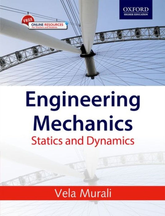 ENGINEERING MECHANICS: STATICS AND DYNAMICS by VELA MURALI