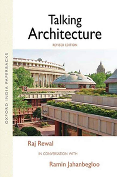 Talking Architecture: Raj Rewal in Conversation with Ramin Jahanbegloo