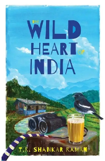 The Wild Heart of India 