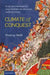 Climate of Conquest: War, Environment, and Empire in Mughal North India by NathPratyay