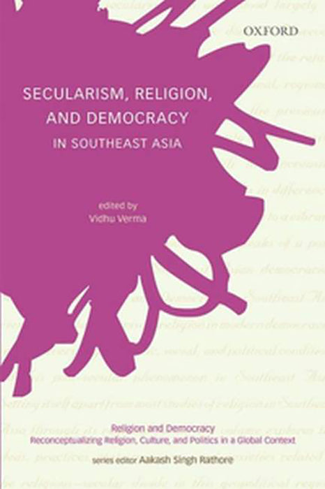 Secularism Religion and Democracy in Southeast Asia