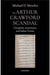 The Arthur Crawford Scandal: Corruption, Governance, and Indian Victims by Metelits Michael.D