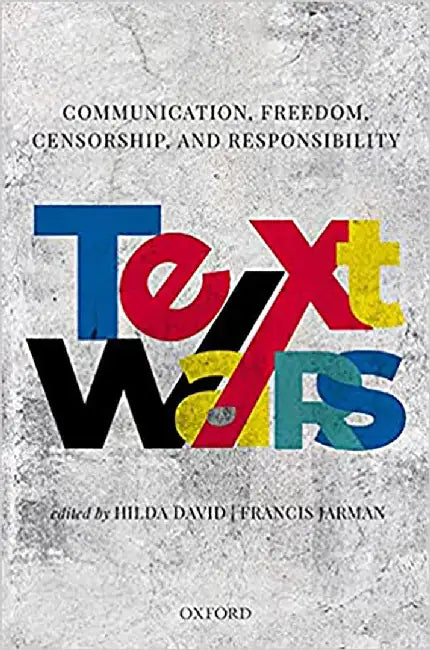 Text Wars: Communication, Censorship, Freedom and Responsibility by Hilda David