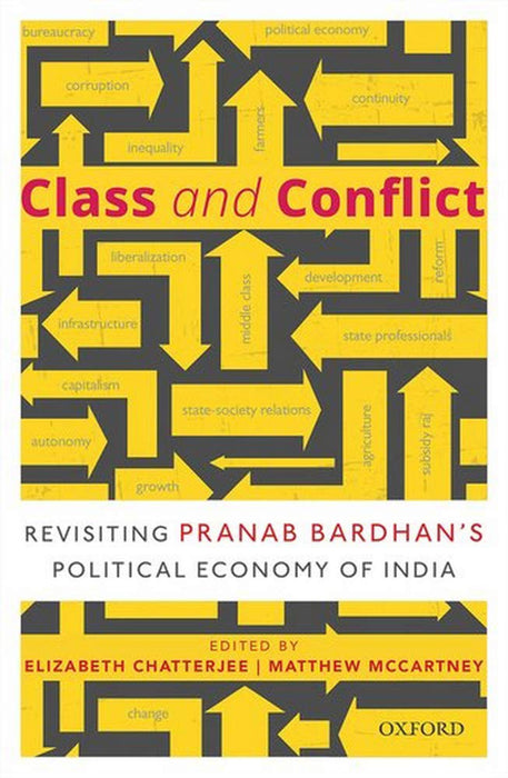 Class and Conflict: Revisiting Pranab Bardhan's Political Economy of India