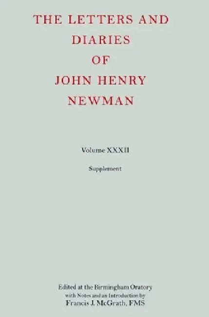 Newman Letters & Diaries Nld 32 Ctb by McGrath