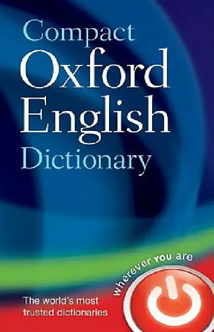 Compact Oxford English Dictionary of Current English by Oxford Dictionaries
