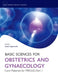 Basic Sciences for Obstetrics and Gynaecology: Core Material for MRCOG Part 1 by Austin Ugwumadu