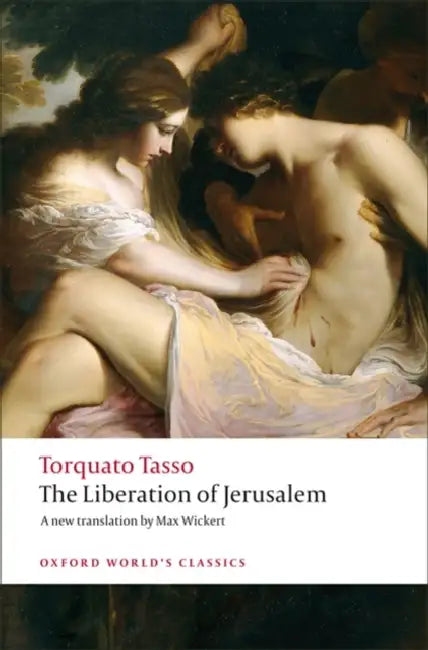 The Liberation of Jerusalem by Torquato Tasso