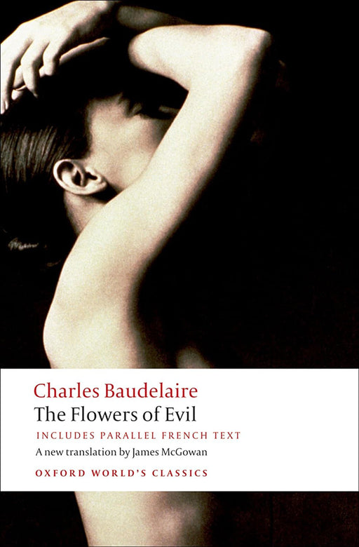 The Flowers Of Evil by Charles Baudelaire James N Mcgowan Jonathan Culler/James N Mcgowan/Jonathan Culler