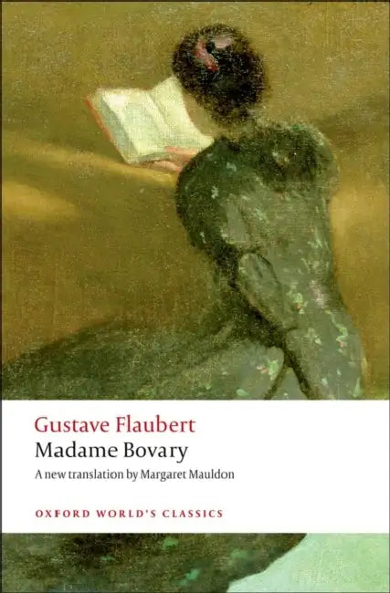 Madame Bovary: Provincial Manners by Gustave Flaubert