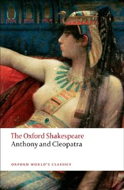 Anthony and Cleopatra by William Shakespeare